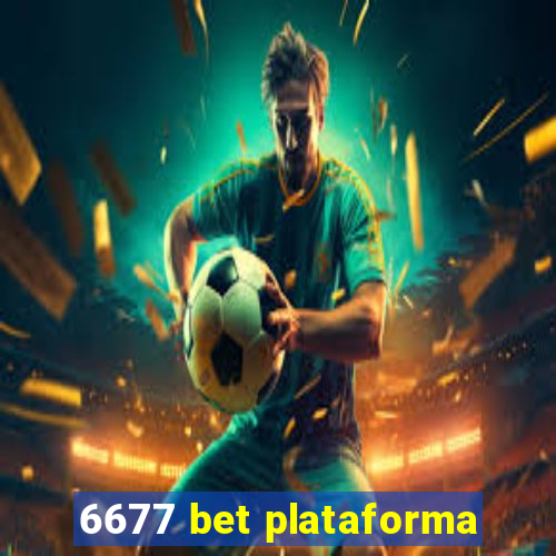 6677 bet plataforma